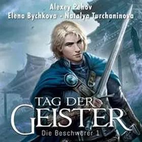 Pehov / Bychkova / Turchaninova |  Tag der Geister (Die Beschwörer 1) | Sonstiges |  Sack Fachmedien