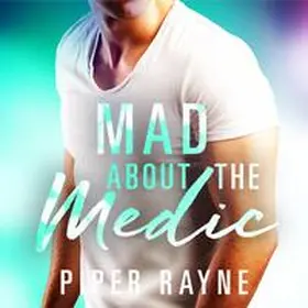 Rayne |  Mad about the Medic (Saving Chicago 3) | Sonstiges |  Sack Fachmedien