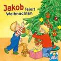Grimm |  Jakob feiert Weihnachten (Jakob, der kleine Bruder von Conni) | Sonstiges |  Sack Fachmedien