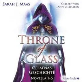 Maas |  Throne of Glass 0: Celaenas Geschichte. Novella 1-5 | Sonstiges |  Sack Fachmedien