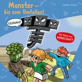 Wolz |  Minecraft 2: Monster - bis zum Umfallen! | Sonstiges |  Sack Fachmedien