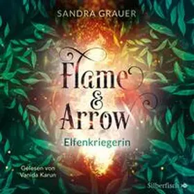 Grauer |  Flame & Arrow 2: Elfenkriegerin | Sonstiges |  Sack Fachmedien