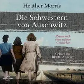 Morris |  Die Schwestern von Auschwitz | Sonstiges |  Sack Fachmedien
