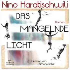 Haratischwili | Das mangelnde Licht | Sonstiges | 978-3-8449-3019-1 | www.sack.de