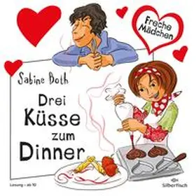 Both |  Freche Mädchen: Drei Küsse zum Dinner | Sonstiges |  Sack Fachmedien