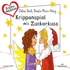 Both / Minte-König / Minte |  Freche Mädchen: Krippenspiel mit Zuckerkuss | Sonstiges |  Sack Fachmedien