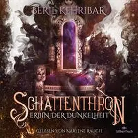 Kehribar |  Schattenthron 1: Erbin der Dunkelheit | Sonstiges |  Sack Fachmedien