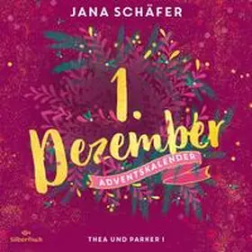 Schäfer |  Thea und Parker I (Christmas Kisses. Ein Adventskalender 1) | Sonstiges |  Sack Fachmedien