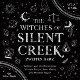 Dade |  The Witches of Silent Creek 2: Zweites Herz | Sonstiges |  Sack Fachmedien