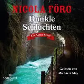 Förg |  Dunkle Schluchten (Alpen-Krimis 14) | Sonstiges |  Sack Fachmedien