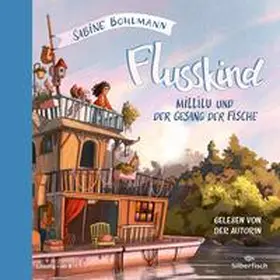 Bohlmann |  Flusskind 1: Millilu und der Gesang der Fische | Sonstiges |  Sack Fachmedien
