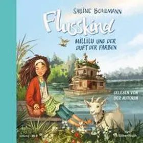 Bohlmann |  Flusskind 2: Millilu und der Duft der Farben | Sonstiges |  Sack Fachmedien