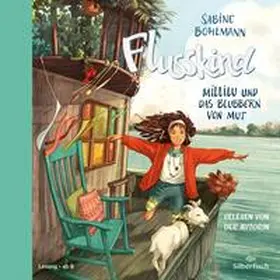 Bohlmann |  Flusskind 3: Millilu und das Blubbern von Mut | Sonstiges |  Sack Fachmedien