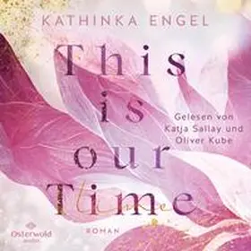 Engel |  This is Our Time (Hollywood Dreams 1) | Sonstiges |  Sack Fachmedien