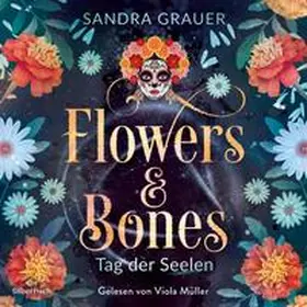 Grauer |  Flowers & Bones 1: Tag der Seelen | Sonstiges |  Sack Fachmedien
