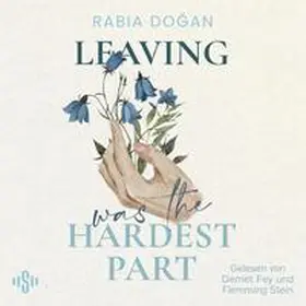 Dogan |  Hardest Part 3: Leaving Was The Hardest Part | Sonstiges |  Sack Fachmedien