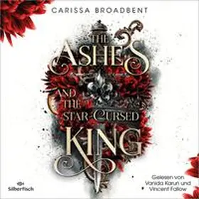 Broadbent |  The Ashes and the Star-Cursed King (Crowns of Nyaxia 2) | Sonstiges |  Sack Fachmedien