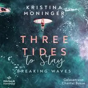 Moninger |  Three Tides to Stay (Breaking Waves 3) | Sonstiges |  Sack Fachmedien