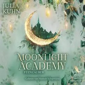 Kuhn |  Moonlight Academy. Feenzauber | Sonstiges |  Sack Fachmedien