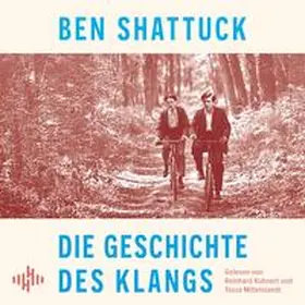 Shattuck |  Die Geschichte des Klangs | Sonstiges |  Sack Fachmedien