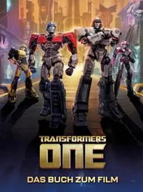 Windham / Richter |  Transformers One: Das Buch zum Film | Buch |  Sack Fachmedien