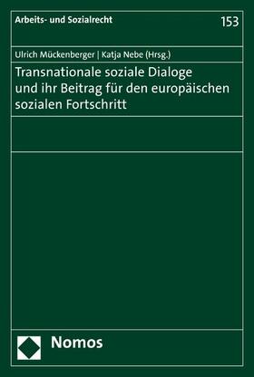 Mückenberger / Nebe | Transnationale soziale Dialoge und ihr Beitrag für den europäischen sozialen Fortschritt | E-Book | sack.de