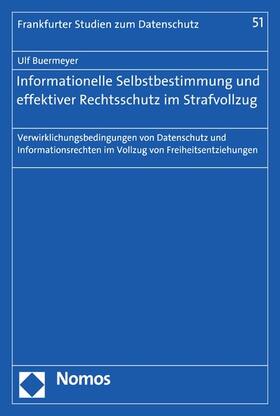 Buermeyer | Informationelle Selbstbestimmung und effektiver Rechtsschutz im Strafvollzug | E-Book | sack.de