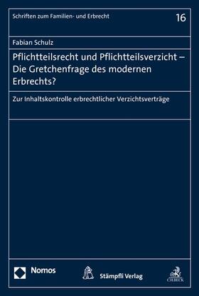 Schulz | Pflichtteilsrecht und Pflichtteilsverzicht - Die Gretchenfrage des modernen Erbrechts? | E-Book | sack.de