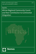 Kleis |  African Regional Community Courts and their Contribution to Continental Integration | eBook | Sack Fachmedien