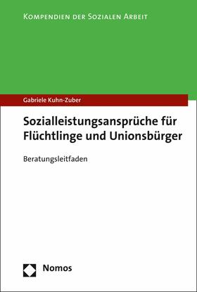 Kuhn-Zuber | Sozialleistungsansprüche für Flüchtlinge und Unionsbürger | E-Book | sack.de
