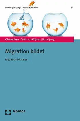 Oberlechner / Trültzsch-Wijnen / Duval |  Migration bildet | eBook | Sack Fachmedien