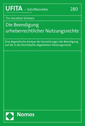 Schwarz |  Die Beendigung urheberrechtlicher Nutzungsrechte | eBook | Sack Fachmedien