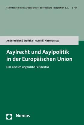 Anderheiden / Brzózka / Hufeld | Asylrecht und Asylpolitik in der Europäischen Union | E-Book | sack.de
