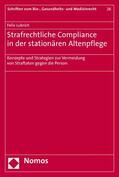 Lubrich |  Strafrechtliche Compliance in der stationären Altenpflege | eBook | Sack Fachmedien