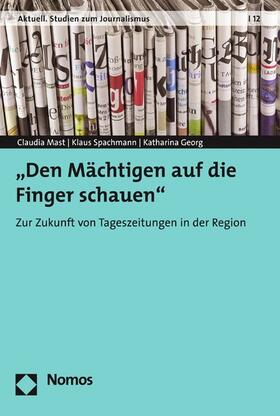 Mast / Spachmann / Georg | "Den Mächtigen auf die Finger schauen" | E-Book | sack.de