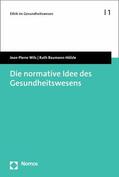 Wils / Baumann-Hölzle |  Die normative Idee des Gesundheitswesens | eBook | Sack Fachmedien