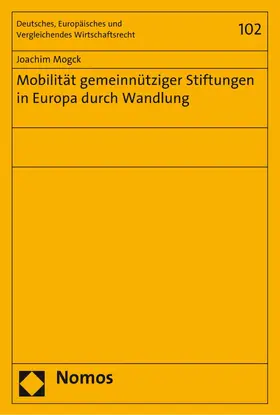 Mogck |  Mobilität gemeinnütziger Stiftungen in Europa durch Wandlung | eBook | Sack Fachmedien