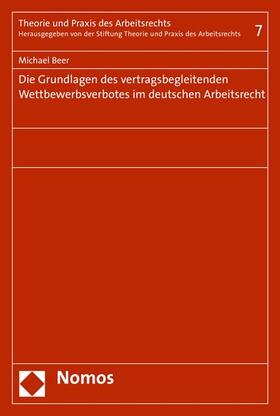 Beer | Die Grundlagen des vertragsbegleitenden Wettbewerbsverbotes im deutschen Arbeitsrecht | E-Book | sack.de