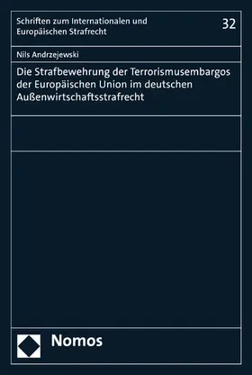 Andrzejewski |  Die Strafbewehrung der Terrorismusembargos der Europäischen Union im deutschen Außenwirtschaftsstrafrecht | eBook | Sack Fachmedien