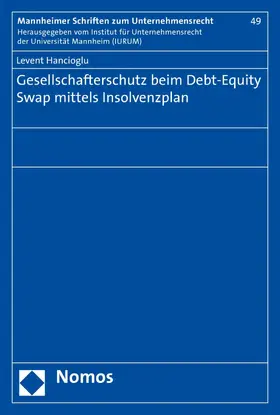 Hancioglu |  Gesellschafterschutz beim Debt-Equity Swap mittels Insolvenzplan | eBook | Sack Fachmedien