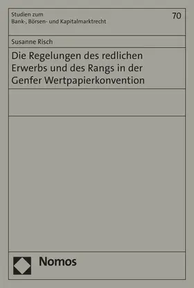 Risch |  Die Regelungen des redlichen Erwerbs und des Rangs in der Genfer Wertpapierkonvention | eBook | Sack Fachmedien