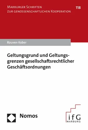 Kober |  Geltungsgrund und Geltungsgrenzen gesellschaftsrechtlicher Geschäftsordnungen | eBook | Sack Fachmedien