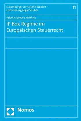 Schwarz Martínez |  IP Box Regime im Europäischen Steuerrecht | eBook | Sack Fachmedien