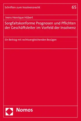 Hübert |  Sorgfaltskonforme Prognosen und Pflichten der Geschäftsleiter im Vorfeld der Insolvenz | eBook | Sack Fachmedien