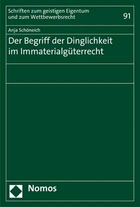 Schöneich |  Der Begriff der Dinglichkeit im Immaterialgüterrecht | eBook | Sack Fachmedien