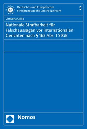 Grillo | Nationale Strafbarkeit für Falschaussagen vor internationalen Gerichten nach § 162 Abs. 1 StGB | E-Book | sack.de