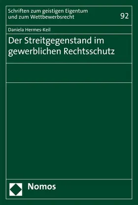 Hermes-Keil |  Der Streitgegenstand im gewerblichen Rechtsschutz | eBook | Sack Fachmedien