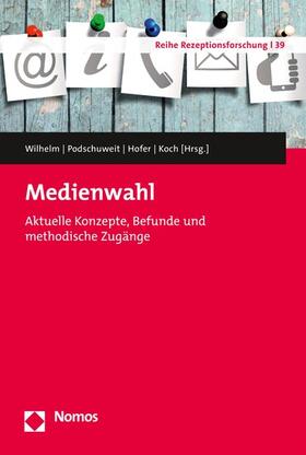 Wilhelm / Podschuweit / Hofer | Medienwahl | E-Book | sack.de