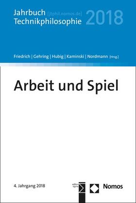 Friedrich / Gehring / Hubig | Arbeit und Spiel | E-Book | sack.de