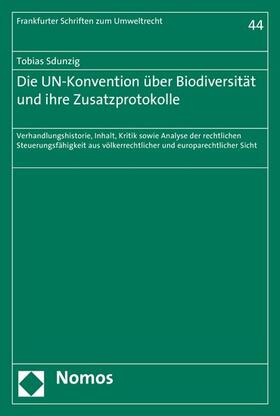 Sdunzig | Die UN-Konvention über Biodiversität und ihre Zusatzprotokolle | E-Book | sack.de